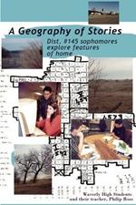 A Geography of Stories: Dist. #145 Sophomores Explore Features of Home