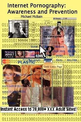 Internet Pornography: Awareness and Prevention - Michael A McBain - cover