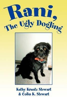 Rani, The Ugly Dogling - Kathy Krantz Stewart - cover