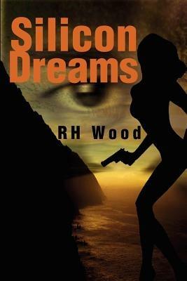 Silicon Dreams - Rh Wood - cover