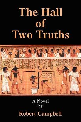 The Hall of Two Truths - Robert C Campbell - cover