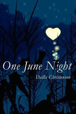 One June Night - Dallis J Christenson - cover
