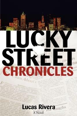 Lucky Street Chronicles - Lucas A Rivera - cover