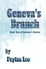 Geneva's Branch: Book Two of Geneva S Series