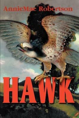 Hawk - Anniemae Robertson - cover