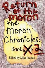 Return of the Moron: The Moron Chronicles: Book 2