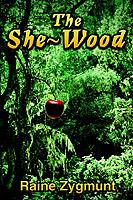 The She-Wood - Raine Zygmunt - cover