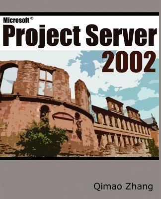 Microsoft Project Server 2002 - Qimao Zhang - cover