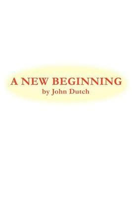 A New Beginning - John Dutch - cover