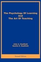 The Psychology Of Learning And The Art Of Teaching