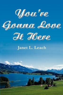 You're Gonna Love It Here - Janet Leach - cover