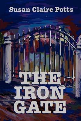 The Iron Gate - Susan Claire Potts - cover
