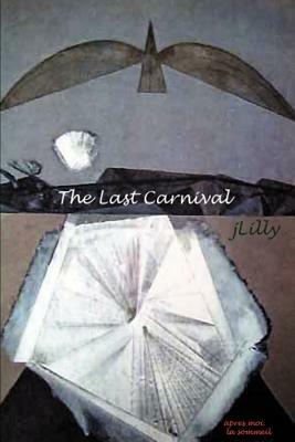 The Last Carnival - J Lilly - cover