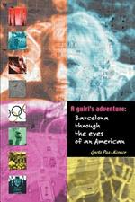 A Guiri's Adventure: Barcelona Through the Eyes of an American