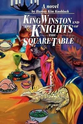 King Winston and the Knights of the Square Table - Harvey K Knobloch - cover
