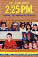 Lexington High School's 2: 25 P.M.: Poetry and Prose from Every Student in the Class