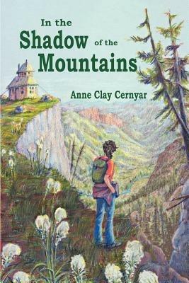 In the Shadow of the Mountains - Anne Cernyar - cover