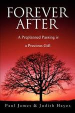 Forever After: A Preplanned Passing is a Precious Gift