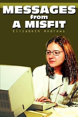 Messages from a Misfit - Elizabeth Andrews - cover