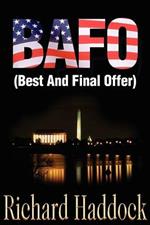 Bafo: (Best and Final Offer)