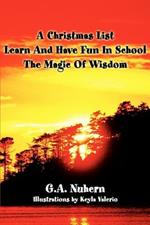 A Christmas List Learn And Have Fun In School and The Magic Of Wisdom