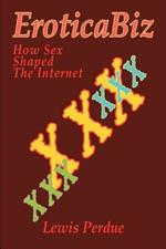 EroticaBiz: How Sex Shaped the Internet