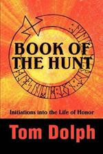 Book of the Hunt: Initiations into the Life of Honor