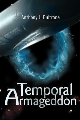 Temporal Armageddon - Anthony J Pultrone - cover