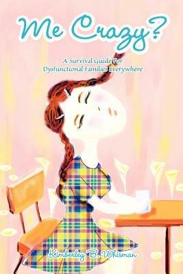 Me Crazy? - Kimberley B Whisman - cover