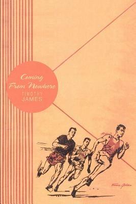 Coming From Nowhere - Timothy James - cover