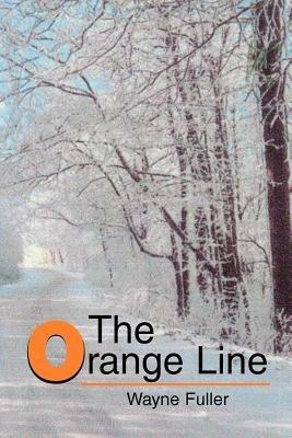 The Orange Line - Wayne Fuller - cover