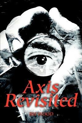 Axis Revisited - Rh H Wood - cover