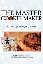 The Master Cookie-Maker: A True Life Story for Children