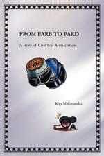 From FARB to PARD: A story of Civil War Reenactment