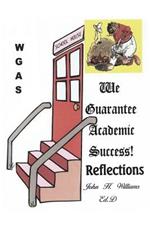 We Guarantee Academic Success!: Reflections