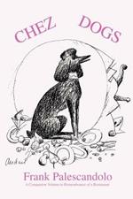 Chez Dogs: A companion volume to