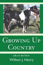 Growing Up Country: Life on the Farm