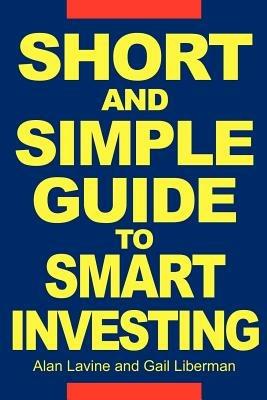 Short and Simple Guide To Smart Investing - Alan Lavine - cover
