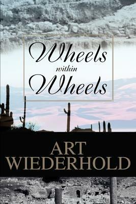 Wheels within Wheels - Art Wiederhold - cover