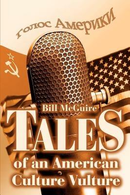 Tales of an American Culture Vulture - Bill McGuire - cover