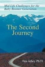The Second Journey: Mid-Life Challenges for the Baby Boomer Generation