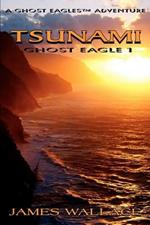 Tsunami: Ghost Eagle 1