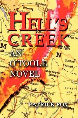 Hell's Creek: An O'Toole Novel - Patrick Fox - cover