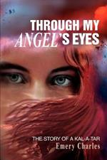 Through My Angel's Eyes: The Story of a Kal-a-tar