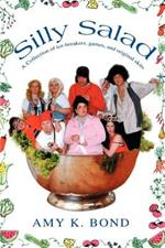 Silly Salad: A Collection of ice-breakers, games, and original skits