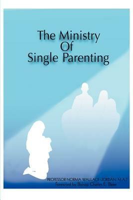 The Ministry of Single Parenting - Norma Jordan - cover