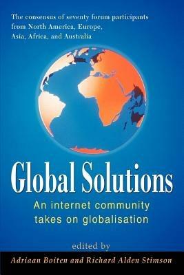 Global Solutions: An internet community takes on globalisation - Richard Alden Stimson - cover
