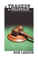 A Tragedy at Hillsville: A Play In Three Acts