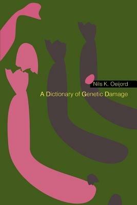 A Dictionary of Genetic Damage - Nils K Oeijord - cover