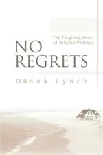 No Regrets: The Forgiving Heart of Allyson Porteus